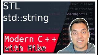 STL std::string, char*, const char*, and string literals in C++ | Modern Cpp Series Ep. 112