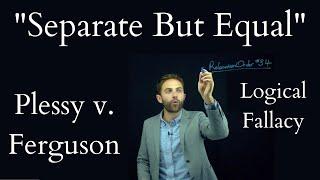 Plessy v Ferguson - The Logical Flaw in this Infamous Supreme Court Case