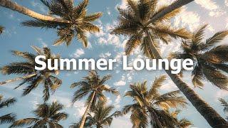 Summer Lounge ️ Vacation Chillout Vibes