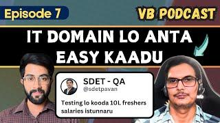 Current IT Situation in Telugu | Dev vs Testing | Recession | Ep-7 VB Podcast with @sdetpavan