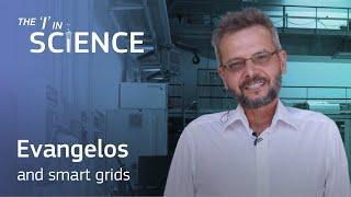 Evangelos and smart grids – The 'I' in Science #JRC #Science