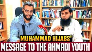 MUHAMMAD HIJABS' MESSAGE TO THE AHMADI YOUTH