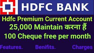 HDFC BANK PREMIUM CURRENT ACCOUNT | TYPES & BENEFITS |  MINIMUM BALANCE CHARGES | FREE CHEQUE BOOKS