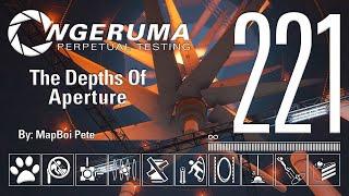 "The Depths Of Aperture" | Perpetual Testing #221 | Portal 2 Community Maps & Mods