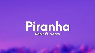 Nahir - Piranha (Paroles/Lyrics) Ft. Vacra