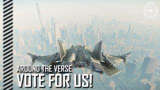 Star Citizen: Around the Verse - Vote For Us!