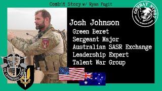 Green Beret Combat Experience | Aussie SASR | Talent War Group | Combat Story (Ep 80) Josh Johnson