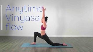 Anytime Vinyasa flow - Yoga class