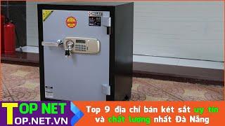 Top 9 địa chỉ bán két sắt uy tín và chất lượng nhất Đà Nẵng