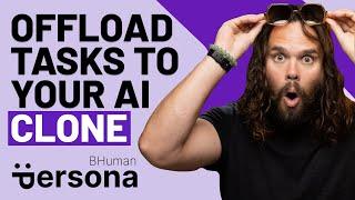 Offload Tasks, Meetings, and Emails to Your AI Clone | BHuman Persona