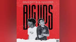 BIG UPS - Bronny B & MaLXRD(Prod.by Cali Mora x Kubsiaczeq)