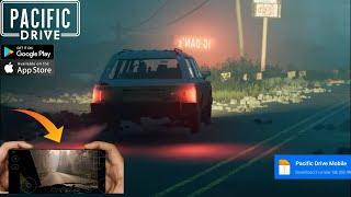 Pacific Drive Game For Android | Pacific Drive Android Mobile Gameplay | Pacific Drive