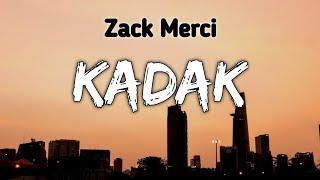 Zack Merci - Kadak [Lyrics] -(feat. Nieko & Blxk Trey)NCS