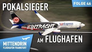 Fußball, Fans, Flieger -Der Flughafen feiert Eintracht Frankfurt | Mittendrin Flughafen Frankfurt 46