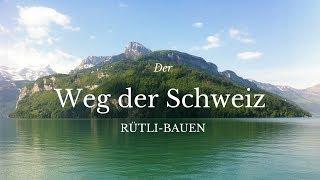 Der Weg der Schweiz - Rütli-Bauen