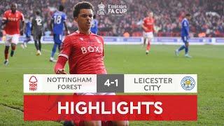 Forest Knock Out The Holders | Nottingham Forest 4-1 Leicester City | Emirates FA Cup 2021-22