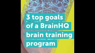 The top 3 goals of the BrainHQ brain training program