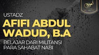 [LIVE] Belajar Dari Militansi Para Sahabat Nabi - Ust. Afifi Abdul Wadud, B.A