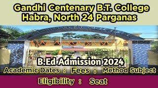 B.Ed Admission || Gandhi Centenary B.T. College Habra