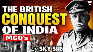 The British Conquest of India: Explained with MCQs | UPSC Prelims 2025 Revision | SKY Sir