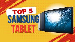 Top 5 Best Samsung Tablets in 2024