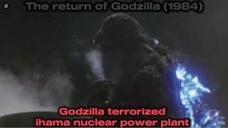 The return of Godzilla (1984)  Godzilla terrorized ihama nuclear power plant