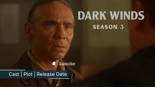 Dark Winds Season 3 2025 Plot, Cast, Release Date