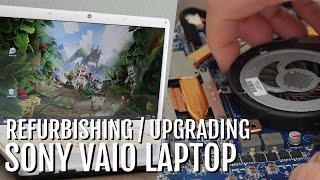 Sony Vaio Laptop Refurbishing and Upgrading!