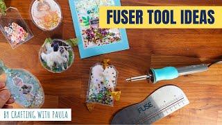 Fuser tool ideas