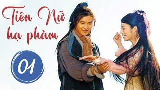 TIÊN NỮ HẠ PHÀM TẬP 01 - Phim Cổ Trang Thần Tiên Trung Quốc Siêu Hấp Dẫn (Thuyết Minh)