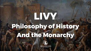 Livy: Philosophy of History and the Monarchy | Old Western Culture