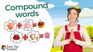 Compound Words | English for Children | Kid's Songs | Tora the Teacher