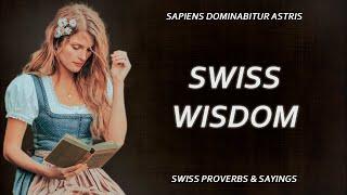 Swiss Proverbs and Sayings by SAPIENT LIFE