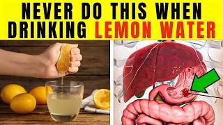 13 FATAL MISTAKES When Using LEMON WATER that YOU NEED TO AVOID