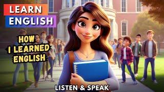 How I Learned English? | English Stories | English Listening Skills - Speaking Skills