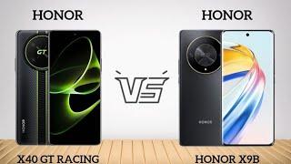 HONOR X40 GT Racing vs HONOR X9B. Which one is best from HONOR.