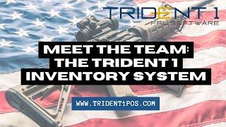 Meet The Team: FFL Inventory Management with Trident1