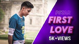 First Love || Latest Hindi Rap Song || Prod By CHN beats || Rapper Pstar X @DesicottGamerz