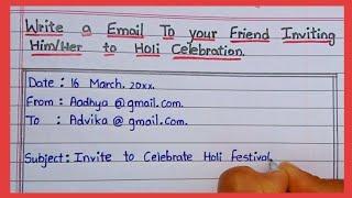 Write a EMAIL To your Friend Inviting To Holi Celebration-2021 || Powerlift Essay Writing