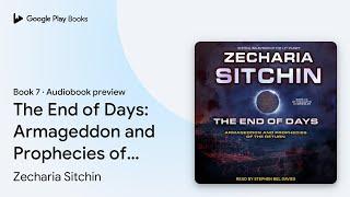 The End of Days: Armageddon and Prophecies of… by Zecharia Sitchin · Audiobook preview