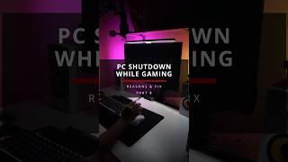 PC shutdown during gaming! Reasons & Fix PART 8 #shorts