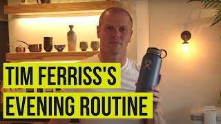 Evening Routine with Tim Ferriss