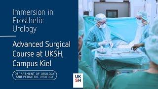 Immersion in Prosthetic Urology - Impressions of the Advanced Surgical Course at UKSH, Campus Kiel