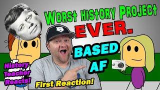 History Teacher Reacts to the Worst History Project EVER | Brewstewfilms