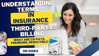 Understanding Terms in Insurance and Third-party Billing | What are Co-pays, premiums, deductibles