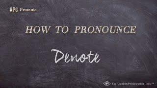 How to Pronounce Denote (Real Life Examples!)