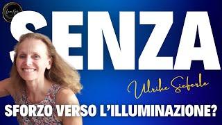 SENZA SFORZO VERSO L'ILLUMINAZIONE? - Ulrike Sieferle