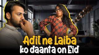 Adil ne Laiba ko Daanta on Eid | Daily Office Vlogs