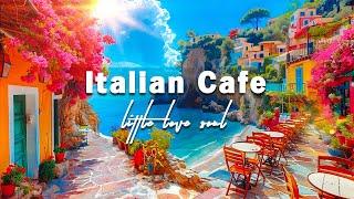 Summer Vibes with Positano Seaside Cafe Ambience - Relaxing Italian Music & Bossa Nova to Happy Mood