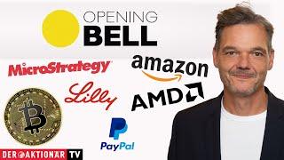 Opening Bell: Bitcoin, Microstrategy, AMD, Amazon, PayPal, Eli Lilly